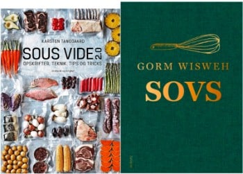 Sous Vide 2.0 - Opskrifter, Teknik, Tips og Tricks af Karsten Tanggaard + Sovs af Gorm Wisweh, bøger (2)