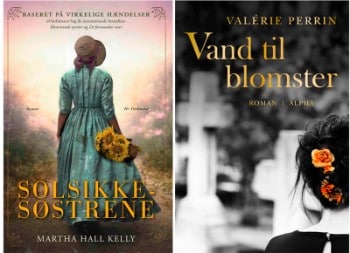 Solsikkesøstrene af Martha Hall Kelly og Vand til blomster af Valérie Perrin (2)