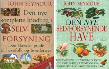 Den nye komplette håndbog i selvforsyning  og Den nye selvforsynende have  af John Seymour (2)