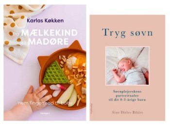 Fra mælkekind til madøre - Nem fingermad til baby af Signe Severin & Karlas køkken og Tryg søvn af Sine Ditlev Bihlet (2)